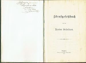 Strafgesetzbuch für den Kanton Solothurn & Strafprozeßordnung für den Kanton Solothurn