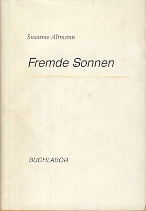 Fremde Sonnen Gedichte von Susanne Altmann 1988-1993