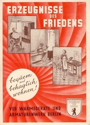 Erzeugnisse des Friedens bequem und behaglich wohnen!