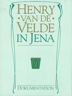 Henry van de Velde in Jena Eine Dokumentation