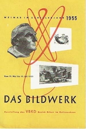 Das Bildwerk Weimar im Schillerjahr 1955 - Ausstellung des VBKD Bezirk Erfurt im Kulissenhaus