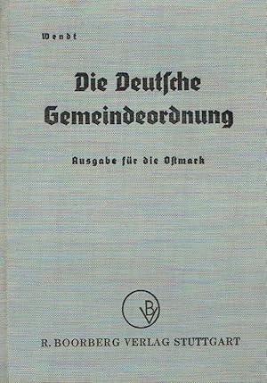 Die Deutsche Gemeindeordnung mit Begründung, Einführungs- und Durchführungsverordnung, Angleichun...