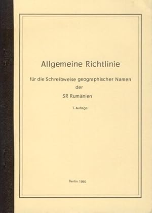 Allgemeine Richtlinie für die Schreibweise geographischer Namen der SR Rumänien