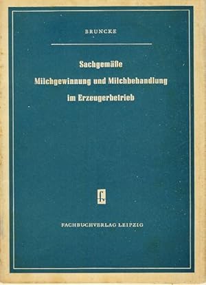 Sachgemäße Milchgewinnung und Milchbehandlung im Erzeugerbetrieb