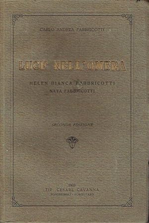 Luce Nell'Ombra Helen Bianca Fabbricotti / Nata Fabbricotti
