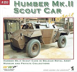 Humber Mk. II Scout Car in Detail Humber Mk. II Scout Car in Belgian Royal Army, Museum and priva...