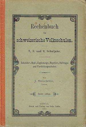 Rechenbuch für schweizerische Volksschulen 7., 8. und 9. Schuljahr