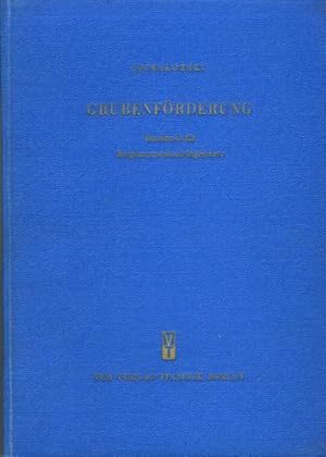 Grubenförderung Handbuch für Bergmaschinen-Ingenieure