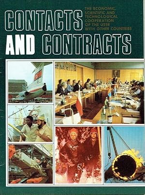Contacts and Contracts The Economic, scientific and technological Cooperation of the USSR with ot...