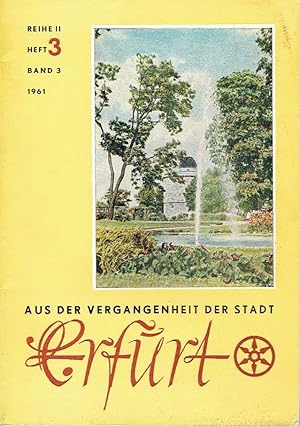 Aus der Vergangenheit der Stadt Erfurt Sonderheft zur iga 1961