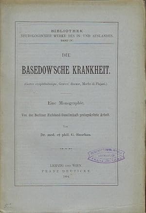 Seller image for Die Basedow'sche Krankheit (Gotre Exophthalmique, Graves' disease, Morbo di Flajani.). Eine Monographie for sale by Versandantiquariat Funke
