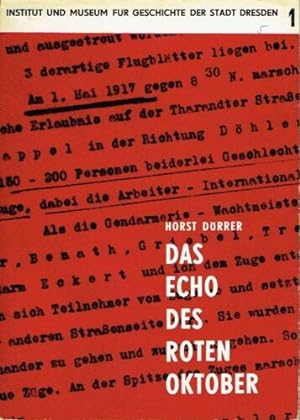 Seller image for Das Echo des Roten Oktober Zu den revolutionren Ereignissen in Dresden in den Jahren 1917/18 for sale by Versandantiquariat Funke