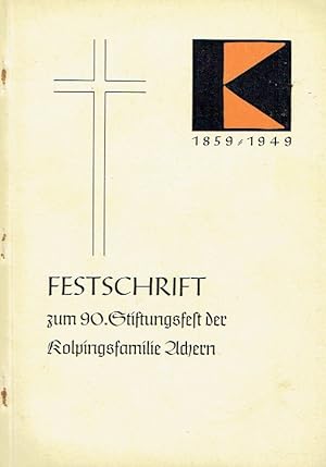 Festschrift zum 90. Stiftungsfest der Kolpingsfamilie Achern