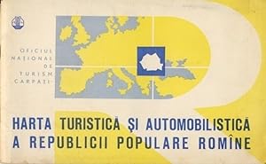 Harta Turistica si Automobilistica a Republicii Populare Romîne