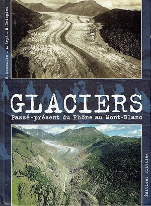 Bild des Verkufers fr Glaciers Pass-prsent du Rhne au Mont Blanc zum Verkauf von Versandantiquariat Funke