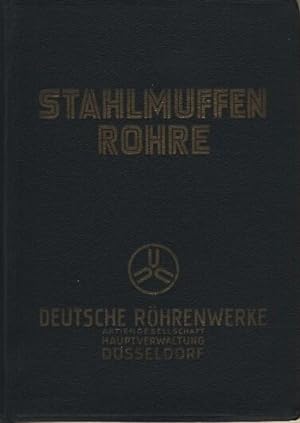 Stahlmuffenrohre/h1>Bandnummer, Reihe:Ausgabe IHerausgeber:Deutsche Röhrenwerke AG, DüsseldorfSei...