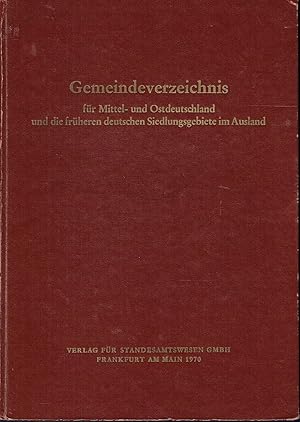 Gemeindeverzeichnis für Mittel- und Ostdeutschland und die früheren deutschen Siedlungsgebiete im...