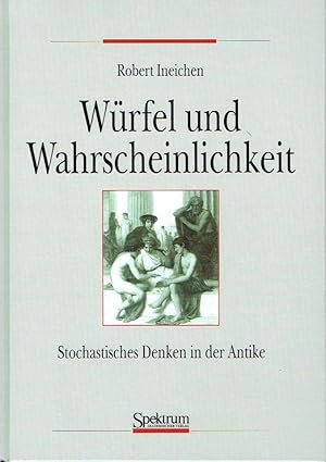 Bild des Verkufers fr Wrfel und Wahrscheinlichkeit Stochastisches Denken in der Antike zum Verkauf von Versandantiquariat Funke