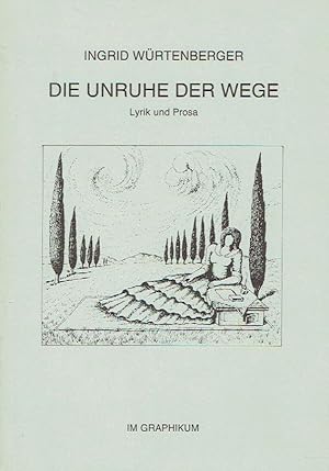 Die Unruhe der Wege Lyrik und Prosa