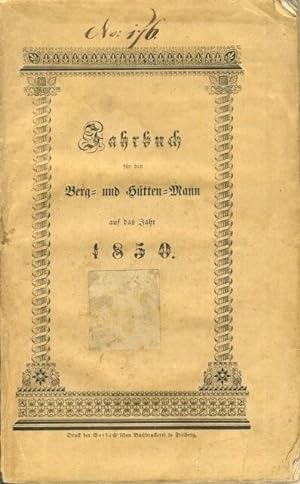 Jahrbuch für den Berg- und Hütten-Mann auf das Jahr 1850