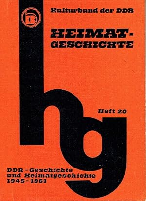DDR-Geschichte und Heimatgeschichte 1945-1961