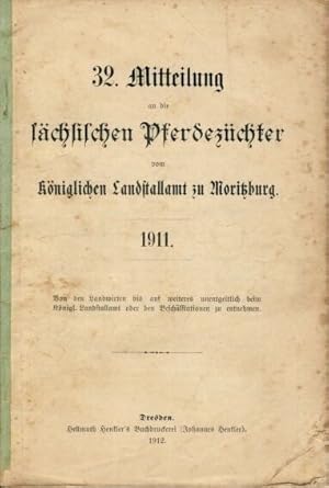 32. Mittheilung an die sächsischen Pferdezüchter vom Königlichen Landstallamt Moritzburg 1911