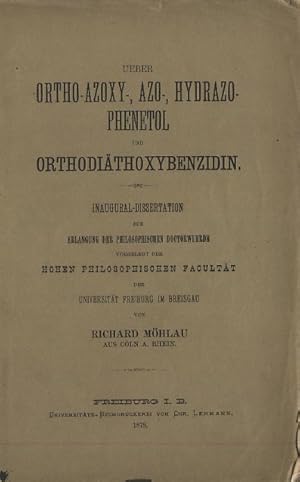 Ortho-Azoxy, Azo-, Hydrazo-Phenetol und Orthodiäthoxybenzidin Inaugural-Dissertation zur Erlangun...