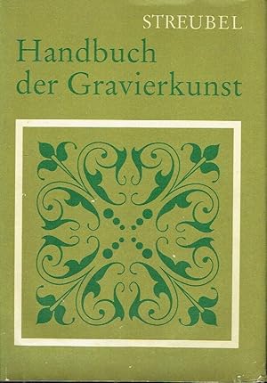 Handbuch der Gravierkunst Ein Werkstattbuch für die Praxis und den Fachschulunterricht