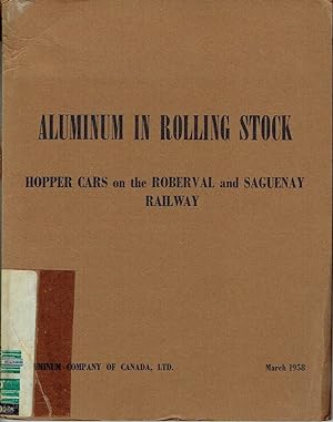Aluminum in Rolling Stock; Hopper cars on the Roberval and Saguenay Railway