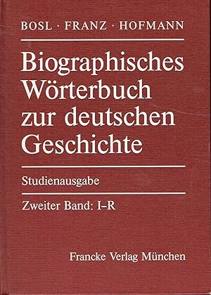 Biographisches Wörterbuch zur deutschen Geschichte Studienausgabe