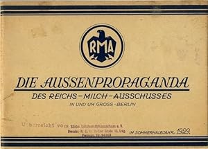 Bild des Verkufers fr Die Aussenpropaganda des Reichs-Milch-Ausschusses in um Gross-Berlin im Sommerhalbjahr 1929 zum Verkauf von Versandantiquariat Funke