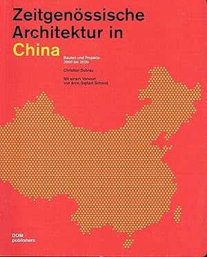 Seller image for Zeitgenssische Architektur in China Bauten und Projekte 2000 bis 2020 for sale by Versandantiquariat Funke
