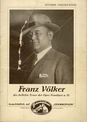 Franz Völker, der beliebte Tenor der Oper Frankfurt a. M. Sonder-Verzeichnis aller bis Februar 19...