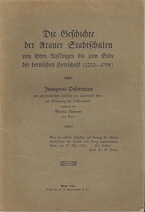 Geschichte der Arauer Stadtschulen von ihren Anfängen bis zum Ende der bernischen Herrschaft (127...