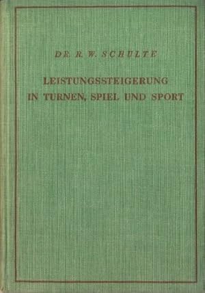 Imagen del vendedor de Leistungssteigerung in Turnen, Spiel und Sport Grundlinien einer Psychobiologie der Leibesbungen a la venta por Versandantiquariat Funke