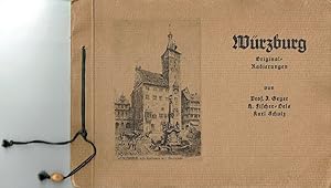 Würzburg Original-Radierungen von Prof. J. Geyer, Fischer-Oels, Karl Schulz