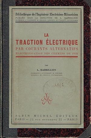 La Traction Electrique par courants Alternatifs L'électrifications des chemins de fer