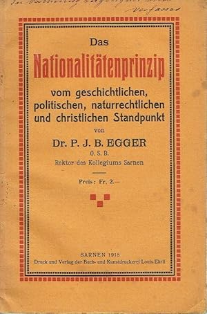 Das Nationalitätenprinzip vom geschichtlichen, politischen, naturrechtlichen und christlichen Sta...