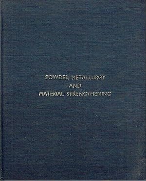 Seller image for Powder Metallurgy and Material Strengthening Proceedings of the international Symposium, sponsored by Indian Institute, Kharagpur, India for sale by Versandantiquariat Funke