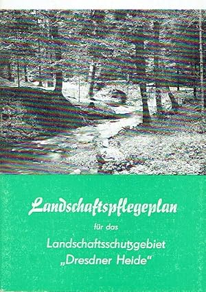 Image du vendeur pour Landschaftspflegeplan fr das Landschaftsschutzgebiet "Dresdner Heide" mis en vente par Versandantiquariat Funke