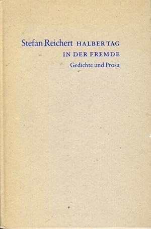 Halber Tag in der Fremde Gedichte und Prosa 1964 bis 1989