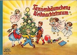 Tannenbäumchens Weihnachtstraum Eine Weihnachtsgeschichte für kleine Leute