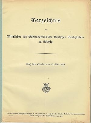 Bild des Verkufers fr Verzeichnis der Mitglieder des Brsenvereins der Deutschen Buchhndler zu Leipzig Nach dem Stande vom 15. Mai 1925 zum Verkauf von Versandantiquariat Funke