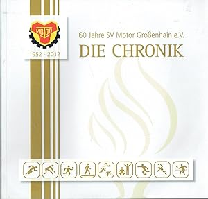 Bild des Verkufers fr 60 Jahre SV Motor Groenhain e. V. Die Chronik 1952-2012 zum Verkauf von Versandantiquariat Funke