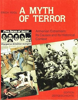 A Myth of Terror Armenian Extremism: Its Causes and Its Historical Context - An Illustrated Exposé