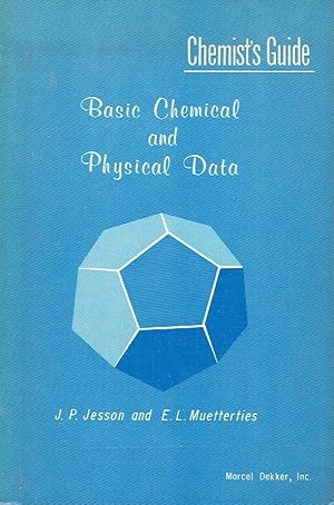 Chemist's Guide: Basic Chemical and Physical Data