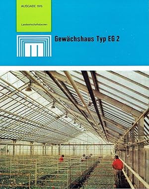 Gewächshaus Typ EG 2 (Konsumgüterproduktion des VEB Metallleichtbaukombinat), Landwirtschaftsbaut...