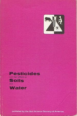 Immagine del venditore per Pesticides and Their Effects on Soil and Water Symposium papers sponsored by the Soil Science Society of America (1965) venduto da Versandantiquariat Funke