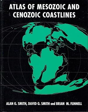 Atlas of Mesozoic and Cenozoic Coastlines