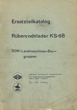 Ersatzteilkatalog Rübenrodelader KS-6B DDR-Landmaschinen-Baugruppen